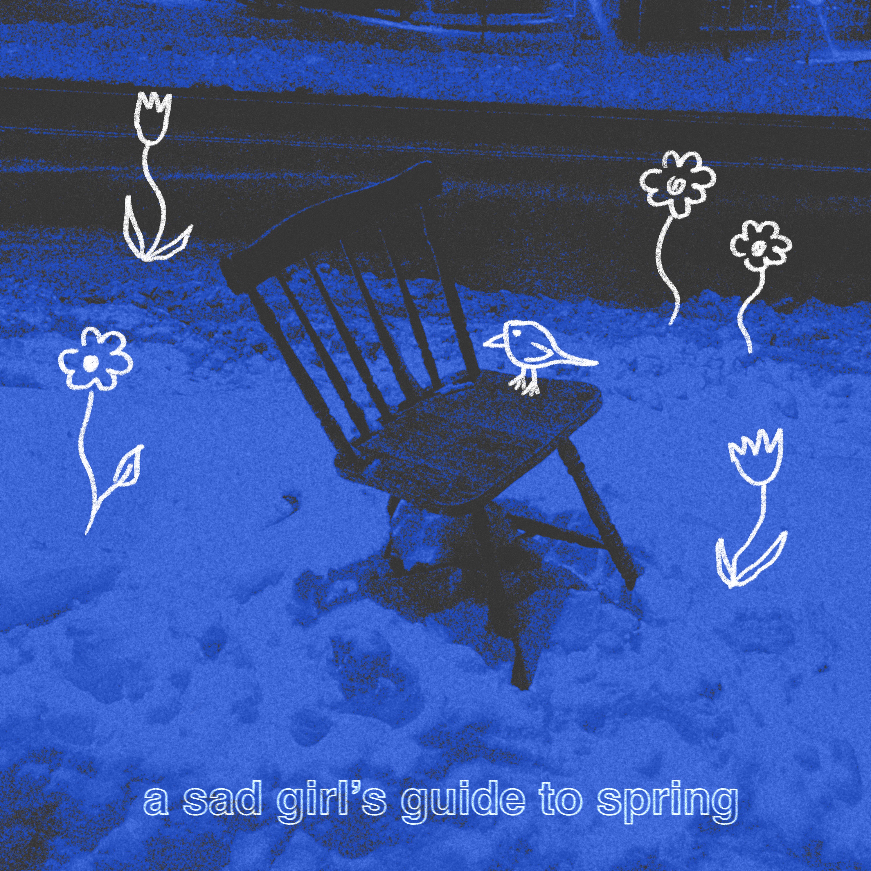 A Sad Girl’s Guide to Spring